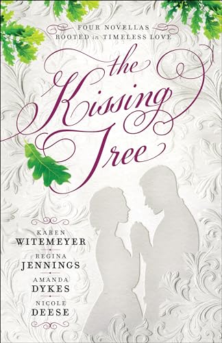 Kissing Tree: Four Novellas Rooted in Timeless Love