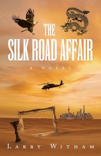 The Silk Road Affair: A Novel von Archway Publishing