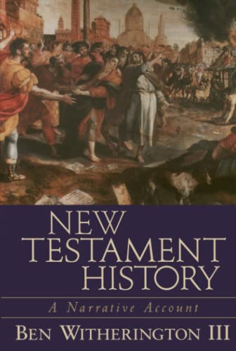 New Testament History: A Narrative Account