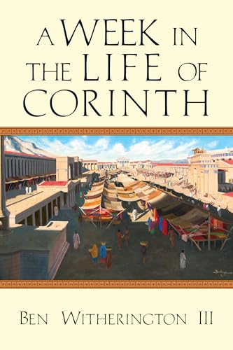 A Week in the Life of Corinth