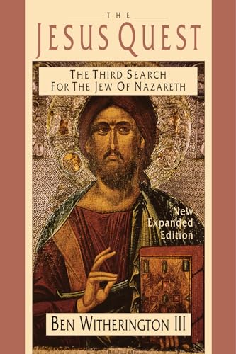 The Jesus Quest: The Third Search for the Jew of Nazareth