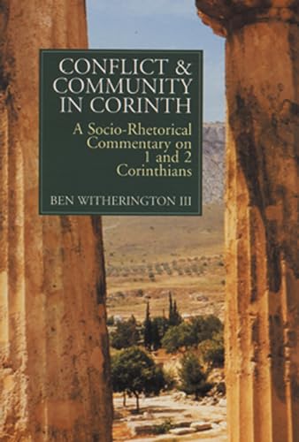 Conflict and Community in Corinth: A Socio-Rhetorical Commentary on 1 and 2 Corinthians von William B. Eerdmans Publishing Company