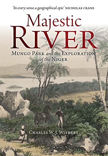 Majestic River: Mungo Park and the Exploration of the Niger von Birlinn Ltd