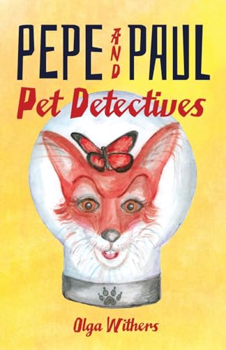 Pepe and Paul: Pet Detectives Pepe and Paul: Pet Detectives von Stillwater River Publications