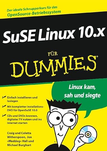 SUSE Linux 10.x für Dummies. Mit OpenSUSE 10.0 auf der DVD SUSE Linux 10.x für Dummies. Mit OpenSUSE 10.0 auf der DVD von Wiley-VCH Verlag GmbH & Co. KGaA