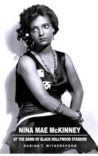 Nina Mae McKinney: At the Dawn of Black Hollywood Stardom