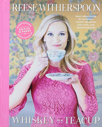 Whiskey in a Teacup - Walmart Exclusive: What Growing Up in the South Taught Me About Life, Love, and Baking Biscuits