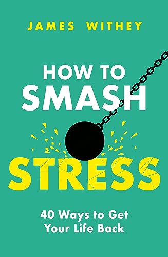 How to Smash Stress: 40 Ways to Get Your Life Back von Robinson