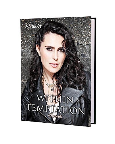 Within Temptation Chronik / Buch von Sonic Seducer im Hardcover + exkl. neues Interview u.v.m. Within Temptation Chronik / Buch von Sonic Seducer im Hardcover + exkl. neues Interview u.v.m. von Thomas Vogel Media