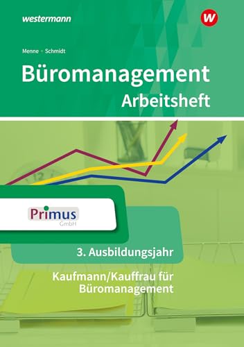 Büromanagement: 3. Ausbildungsjahr Arbeitsheft Büromanagement: 3. Ausbildungsjahr Arbeitsheft