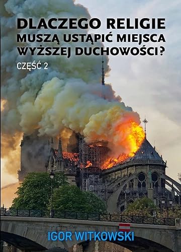 Dlaczego religie muszą ustąpić miejsca wyższej duchowości Część 2