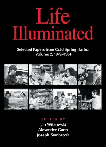 Life Illuminated, Vol. 2: Selected Papers from Cold Spring Harbor, Volume 2 (1972-1994) [With CDROM] von Cold Spring Harbor Laboratory Press