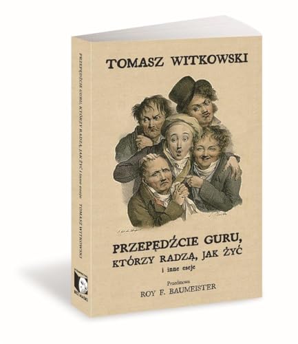 Przepędźcie guru, którzy radzą, jak żyć i inne eseje: i inne eseje von Bez Maski