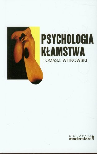 Psychologia klamstwa (BIBLIOTEKA MODERATORA)