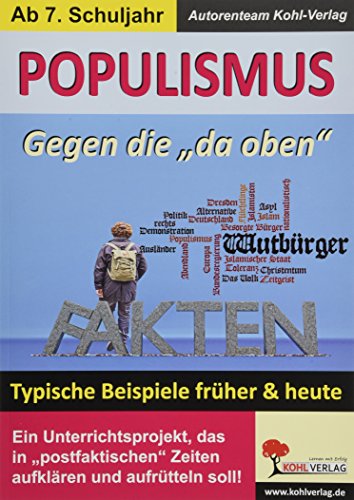 Populismus - Gegen die "da oben": Typische Beispiele früher und heute von KOHL VERLAG Der Verlag mit dem Baum