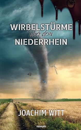 Wirbelstürme über dem Niederrhein von novum Verlag