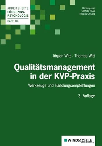 Qualitätsmanagement in der KVP-Praxis: Werkzeuge und Handlungsempfehlungen (Arbeitshefte Führungspsychologie)