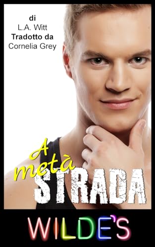 A metà strada (Wilde's (Italian), Band 5) von Independently published