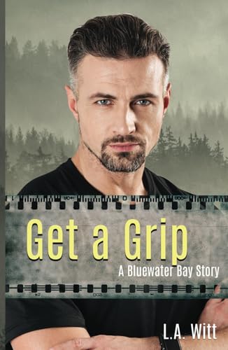 Get A Grip: A Bluewater Bay Story Get A Grip: A Bluewater Bay Story von Independently published