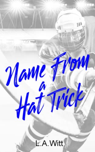Name From a Hat Trick: A Steamy M/M Hockey Romance Name From a Hat Trick: A Steamy M/M Hockey Romance von Independently Published