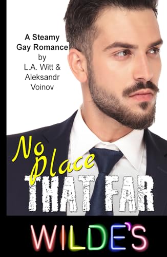 No Place That Far: A Steamy Gay Romance (Wilde's, Band 8) von Independently published