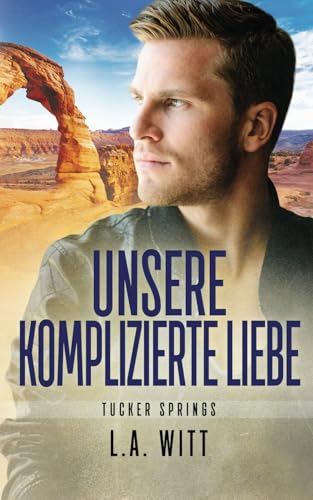 Unsere komplizierte Liebe (Tucker Springs, Band 4)