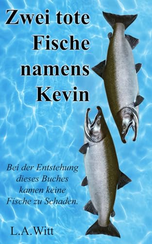 Zwei tote Fische namens Kevin von Independently published