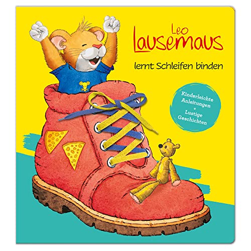 Leo Lausemaus lernt Schleifen binden - Kinderleichte Anleitungen Lustige Geschichten: Schuhe binden leicht gemacht: Schnürsenkelbuch für Kinder mit Schnüren und Merksprüchen zum Üben von Lingen Verlag