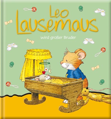 Leo Lausemaus wird großer Bruder: Kinderbuch zum Vorlesen – eine Kindergeschichte für Kinder ab 3 Jahren