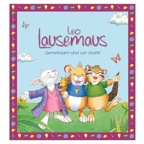 Leo Lausemaus: Gemeinsam sind wir stark!: Kinderbuch mit Geschichten zum Vorlesen für Kinder ab 3 Jahren Leo Lausemaus: Gemeinsam sind wir stark!: Kinderbuch mit Geschichten zum Vorlesen für Kinder ab 3 Jahren