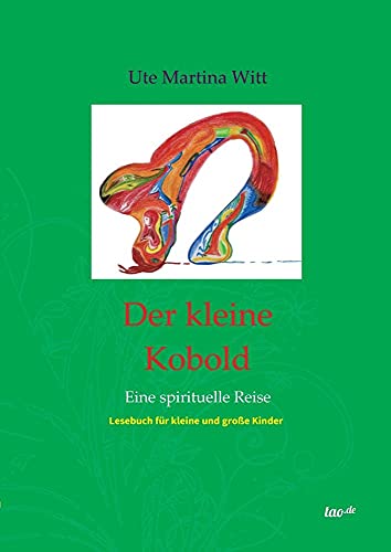 Der kleine Kobold: Eine spirituelle Reise von Tao.de in J. Kamphausen
