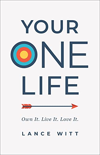 Your ONE Life: Own It, Live It, Love It von Baker Books