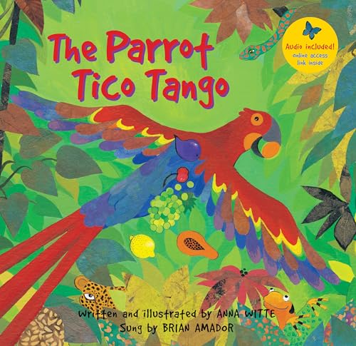Parrot Tico Tango: Includes a Online Sing Along Website: 1 von Barefoot Books