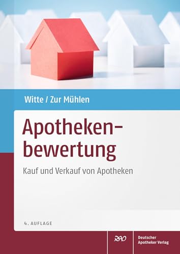 Apothekenbewertung: Kauf und Verkauf von Apotheken von Deutscher Apotheker Vlg