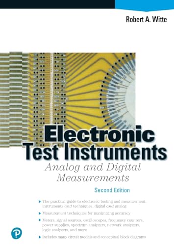 Electronic Test Instruments: Analog and Digital Measurements, Second Edition von Pearson