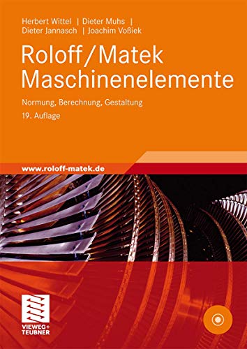 Roloff/Matek Maschinenelemente: Normung, Berechnung, Gestaltung - Lehrbuch und Tabellenbuch