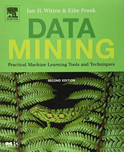 Data Mining: Practical Machine Learning Tools and Techniques, Second Edition (The Morgan Kaufmann Series in Data Management Systems)