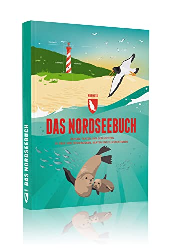 Das Nordseebuch: Zahlen, Fakten und Geschichten in über 1000 Infografiken, Karten und Illustrationen von Marmota Maps