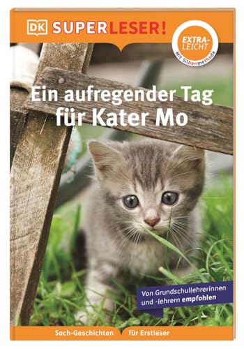 SUPERLESER! Ein aufregender Tag für Kater Mo: Lesestufe extraleicht, Sach-Geschichte für Erstleser. Mit Silbenmethode für Kinder ab 6 Jahren von DK