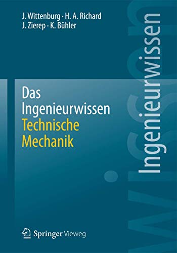 Das Ingenieurwissen: Technische Mechanik: Technische Mechanik (German Edition)