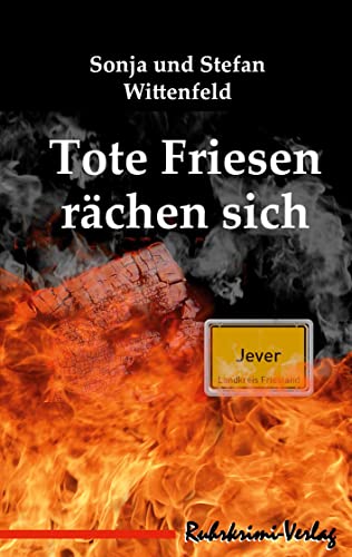 Tote Friesen rächen sich: Frieslandkrimi