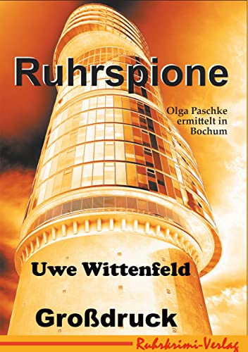 Ruhrspione Großdruck: Großdruckausgabe (Olga Paschke ermittelt in Bochum)