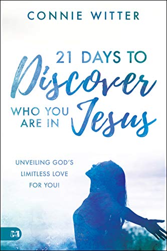 21 Days to Discover Who You Are in Jesus: Unveiling God's Limitless Love for You! von Harrison House Publishers