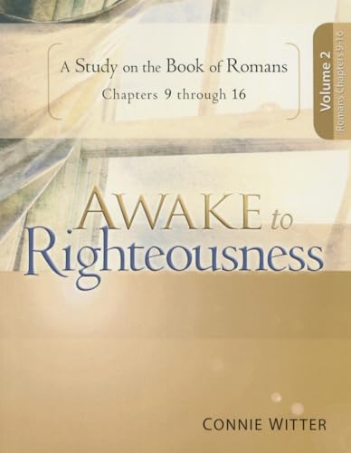 Awake to Righteousness, Volume 2: A Study on the Book of Romans von Because of Jesus Publishing