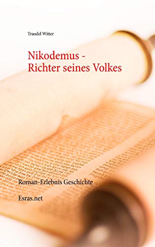 Nikodemus: Richter seines Volkes (Roman-Erlebnis Geschichte)