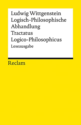 Logisch-Philosophische Abhandlung. Tractatus Logico-Philosophicus. Leseausgabe: Wittgenstein, Ludwig – Logik und Ethik – 14245 (Reclams Universal-Bibliothek)