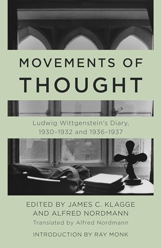 Movements of Thought: Ludwig Wittgenstein's Diary, 1930-1932 and 1936-1937 Movements of Thought: Ludwig Wittgenstein's Diary, 1930-1932 and 1936-1937 von Rowman & Littlefield Publishers