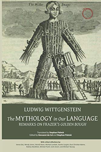 The Mythology in Our Language: Remarks on Frazer's Golden Bough The Mythology in Our Language: Remarks on Frazer's Golden Bough