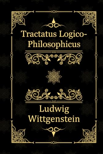 Tractatus Logico-Philosophicus Tractatus Logico-Philosophicus