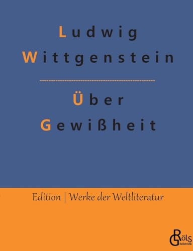 Über Gewißheit (Edition Werke der Weltliteratur) von Gröls Verlag